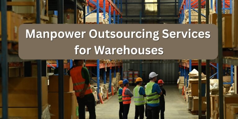 manpower outsourcing, warehouses